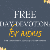 Free Devotional Everyday Grace for Moms EDevo